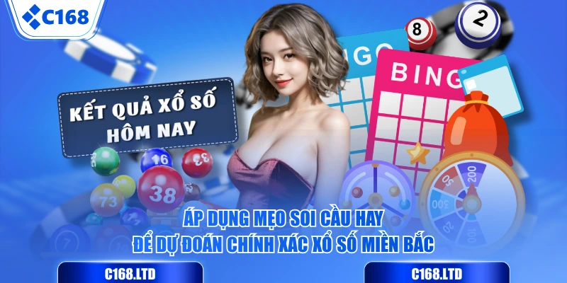 Áp dụng mẹo soi cầu hay để dự đoán chính xác xổ số miền bắc